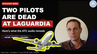 Two Pilots Are Dead at LaGuardia — Here's What Really Happened