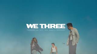 We Three - Distance Official Audio