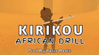 [FREE] - AFRICAN DRILL - " KIRIKOU " - Mbalakh Drill Beat - ( Prod By Yatus Beatz )