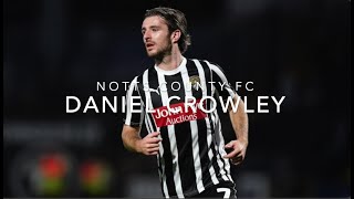 Daniel Crowley Highlights 23/24 - Notts County FC
