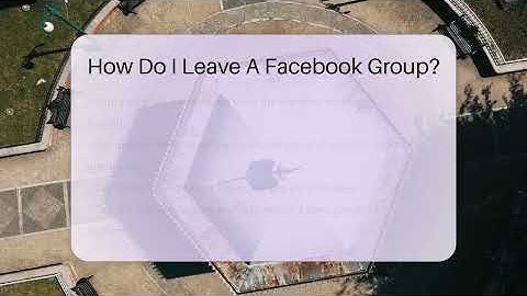 How Do I Leave A Facebook Group? - Everyday-Networking