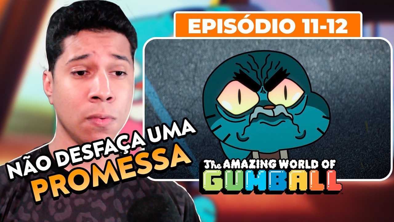 GUMBALL LEVA MUITO A SÉRIO | T6 - 11x12 | O Incrível Mundo de Gumball