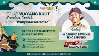#LiveStreaming #Wayangkulit #WargoLaras Ki Gadhing Pawukir Seno Saputro - WAHYU KATENTREMAN