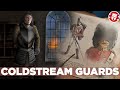 Coldstream Guards - Origin of the Modern British Army