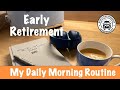 Building a morning routine in early retirement