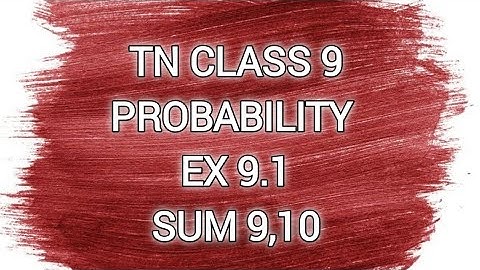 TN CLASS 9 | Probability | Ex 9.1 | Sum 9,10