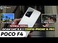 TERBARU 🔥 TUTORIAL CARA PASANG GCAM LMC 8.4 CONFIG IPHONE 16 PRO PLUS UNTUK POCO F4