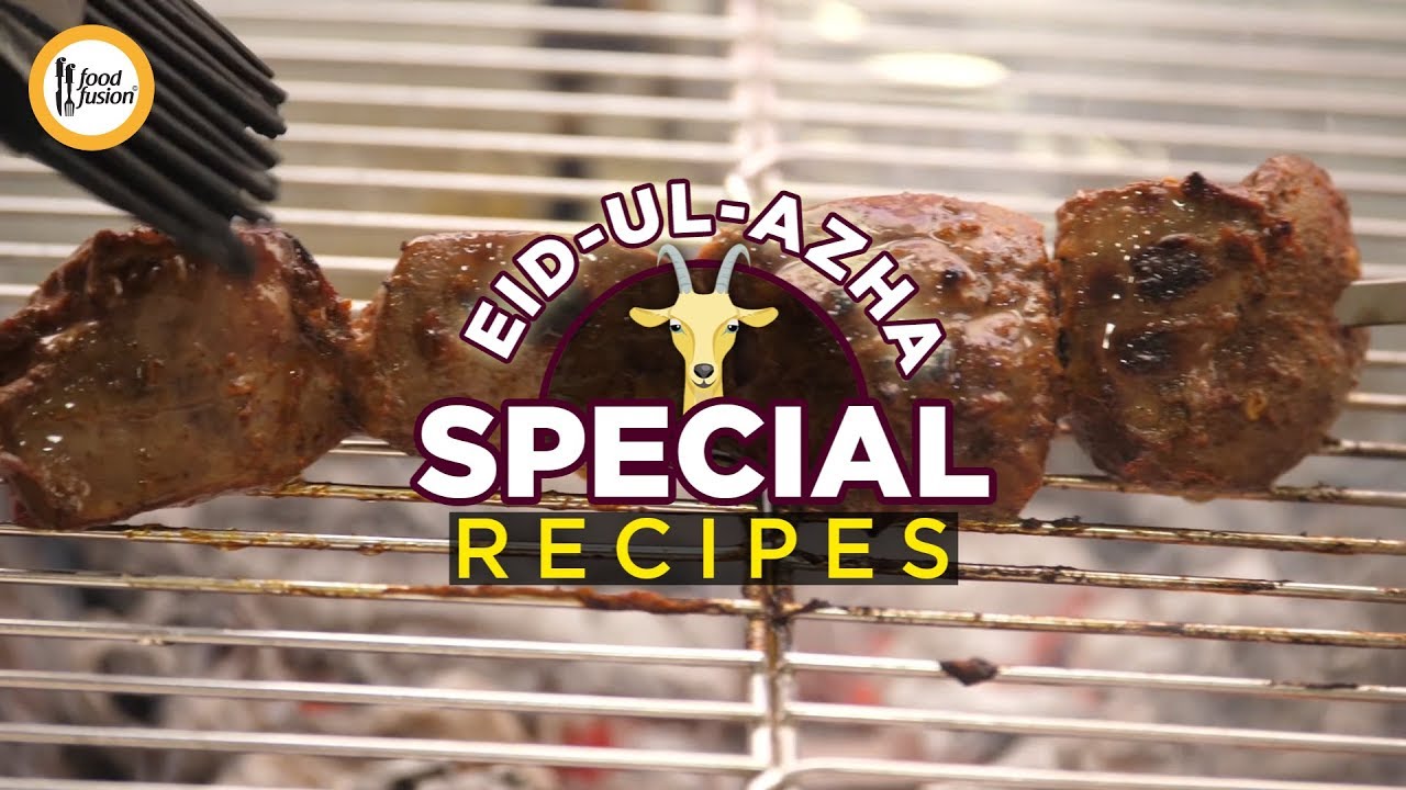 Eid ul Azha Special Recipes By Food Fusion