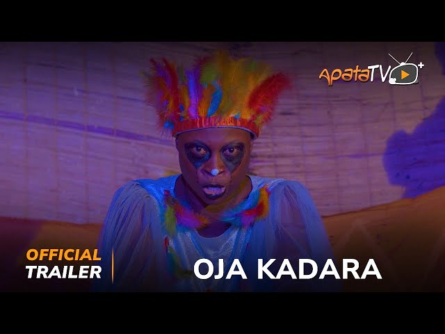 Oja Kadara Yoruba Movie 2024 | Official Trailer | Showing Next On ApataTV+ class=
