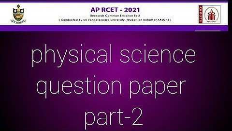 APRCET 2021 question paper with preliminary key,physical science, part-2