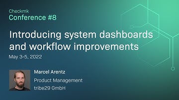 Checkmk conference #8: Introducing system dashboards and workflow improvements