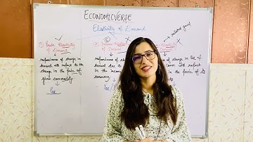 Elasticity of Demand - Theory of Consumer Behaviour | Class 11 Economics