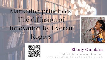 Marketing principle: the diffusion of innovation by Everett Rogers
