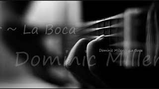 Dominic Miller ~ La Boca