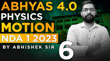 Motion For NDA 1 2023 | NDA Physics Classes 2023 | Abhyas 4.0 Complete Batch For NDA