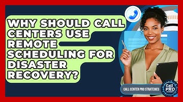 Why Should Call Centers Use Remote Scheduling For Disaster Recovery? - Call Center Pro Strategies