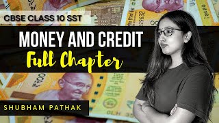 Money and Credit Full Chapter | Class 10 Economics | Term 2 Exams | Shubham Pathak