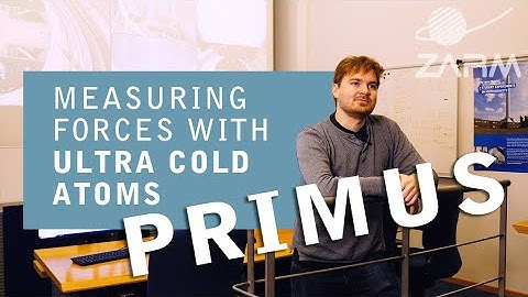 Measuring forces with ultra cold atoms - PRIMUS