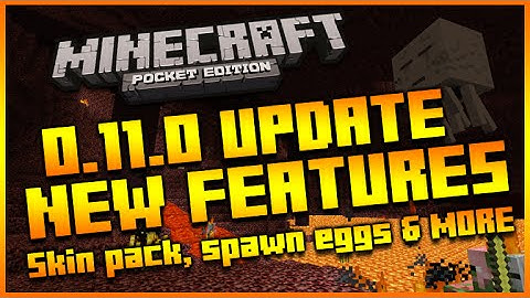 ★MINECRAFT POCKET EDITION 0.11.0 UPDATE - NEW SPAWN EGGS, SKIN PACK FOLDERS & MORE★