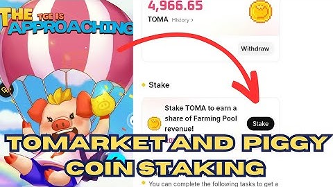 Tomarket Token Update staking how to stake piggy coin