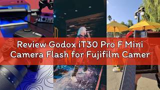 Review Godox iT30 Pro F Mini Camera Flash for Fujifilm Camera,TTL Mode Auto Exposure,HSS 1/8000s, 2.