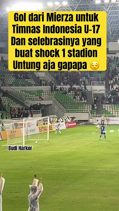 DETIK-DETIK TERCIPTANYA GOL MIERZA KETIKA MELAWAN TAJIKISTAN U-17 DI PIALA KEMERDEKAAN 2025