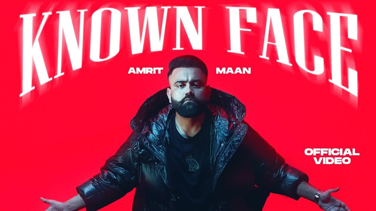 Known Face   AMRIT MAAN Official Video  Deep Jandu  Latest Punjabi Songs 2023  New Songs 2023