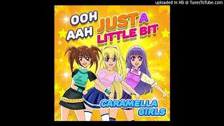 Caramella Girls - Just A Little Bit (Bubble Mix)
