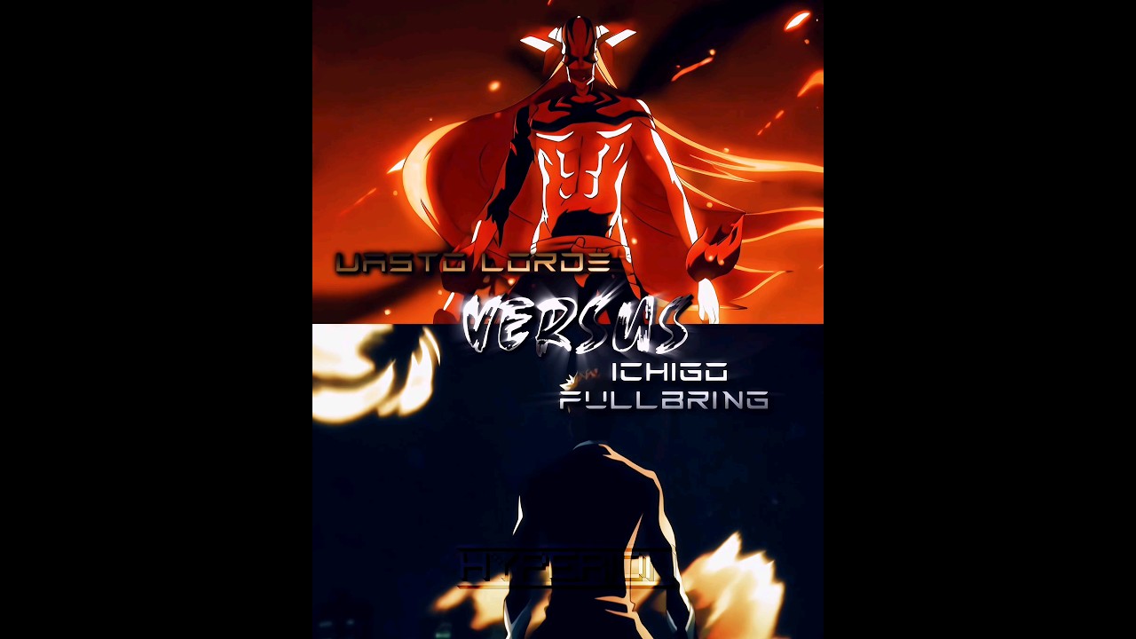 Vasto Lorde vs Fullbring Ichigo | 