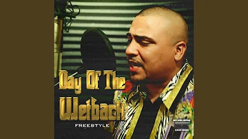 Day of the Wetback Freestyle