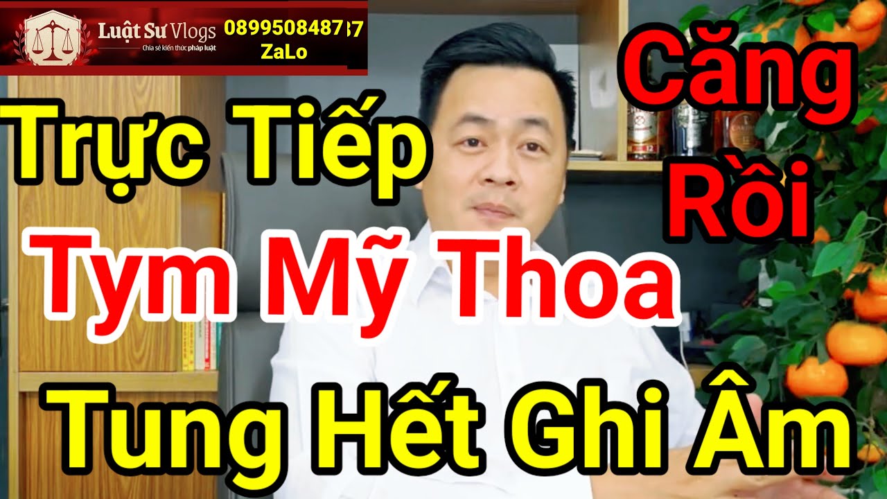 🔴 Tym Mỹ Thoa Tung Ghi Âm Về Thầy Thích Nhuận Đạt | Luật Sư Vlogs