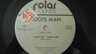Rack Me, Rack Me - Roots Man