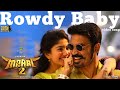 Maari 2   Rowdy Baby Video Song  Dhanush Sai Pallavi  Yuvan Shankar Raja  Balaji Mohan