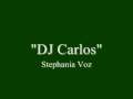 sellos para Dj Carlos Stephania Voz.wmv