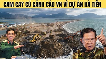 Campuchia cảnh báo căng thẳng sẽ leo thang nếu VN còn tiếp tục xây dự án Hà Tiên