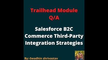 Salesforce B2C Commerce Third Party Integration Strategies #trailhead #swadhinshrivastav