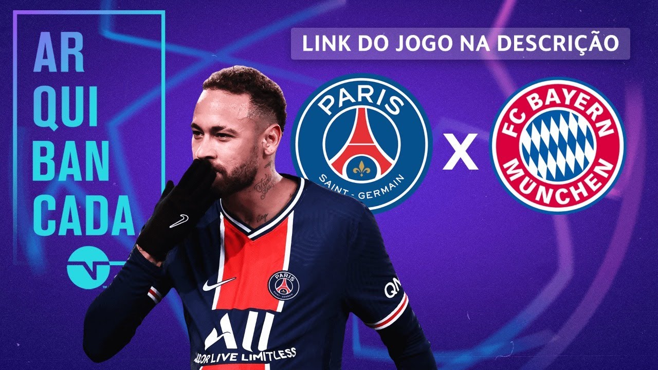 PSG X BAYERN DE MUNIQUE (NARRAÇÃO AO VIVO) – CHAMPIONS LEAGUE