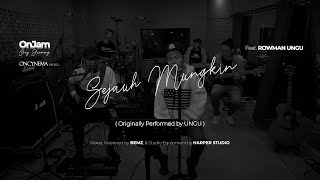 Oncy Jamming (OnJam) : Sejauh Mungkin by Ungu Live Cover Feat. Rowman Ungu
