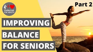 Improving your Balance for Seniors + Beginners (Part 2)