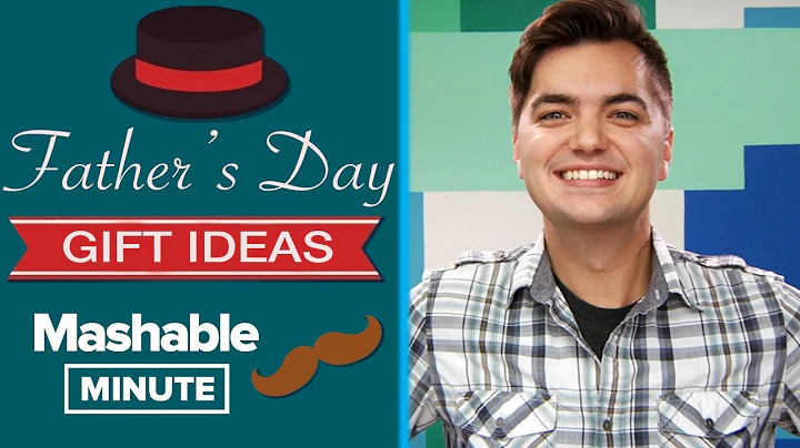 Kickstart Father's Day | Mashable Minute | With Elliott Morgan