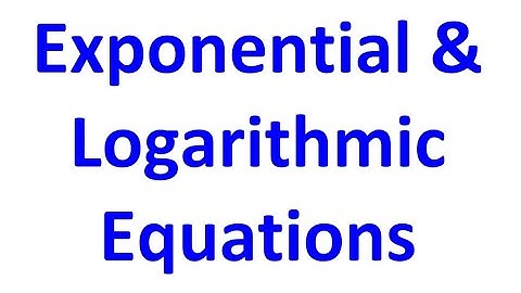 0F  Solving Exponential and Logarithmic Equations