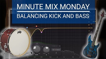 Balancing Your Kick and Bass | Minute Mix Monday