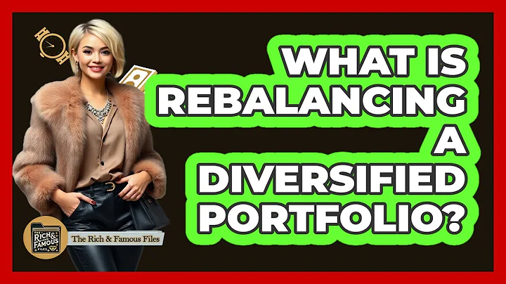 What Is Rebalancing A Diversified Portfolio? - The Rich And Famous Files