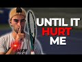 This Racquet Gave Me The Best Tennis Of My Life Until It Hurt Me
