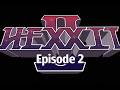 Hexxit 2 | Episode 2