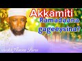 Sheikh Amiin Ibroo Akkamiti Soomana Keenya Gageeysina