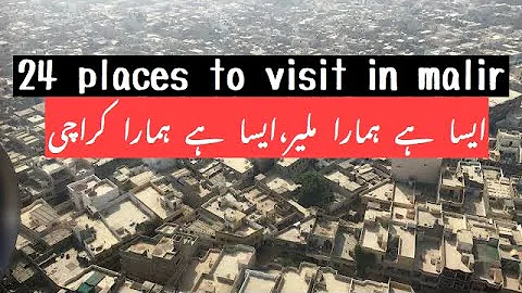 24 places to visit in malir- malir malir hey bhaya