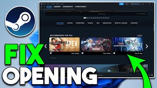 How to FIX Steam is Not Opening or Loading on Windows 11