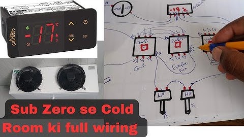 Sub Zero se Cold Room ki Wiring Aese karen||Cold Room Wiring diagram without Deforst timer