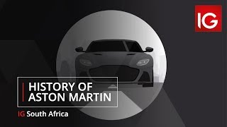 History of Aston Martin | IG South Africa